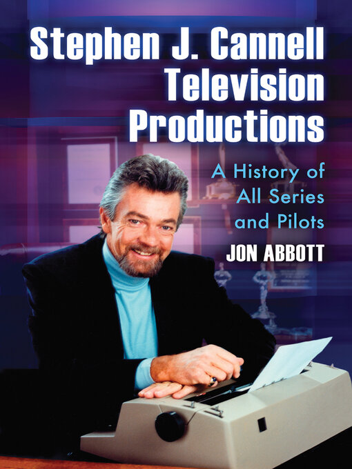 Title details for Stephen J. Cannell Television Productions by Jon Abbott - Wait list